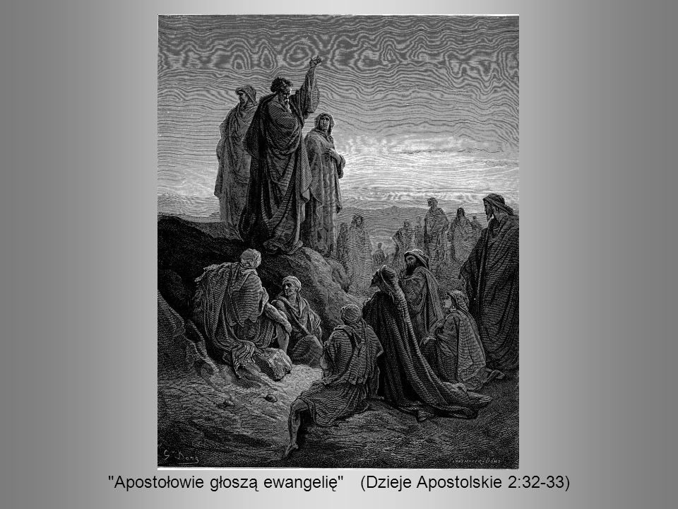 Apostołowie głoszą ewangelię (Dzieje Apostolskie 2:32-33)