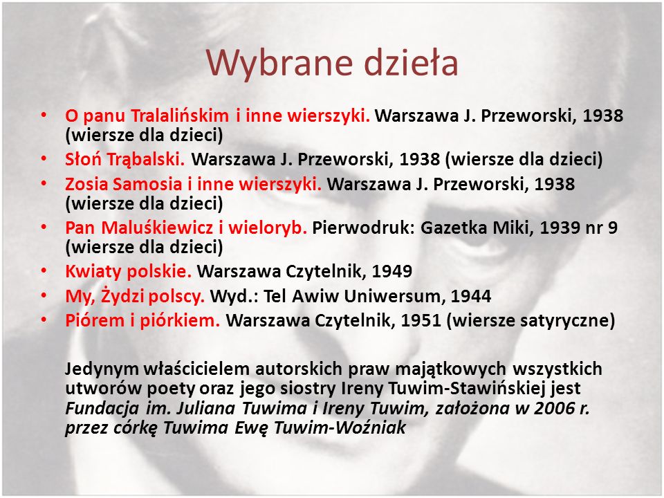 Wybrane dzieła O panu Tralalińskim i inne wierszyki. Warszawa J. Przeworski, 1938 (wiersze dla dzieci)