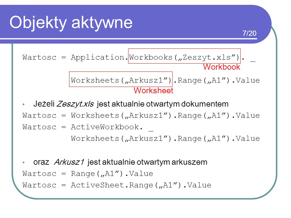 Objekty aktywne Wartosc = Application.Workbooks(„Zeszyt.xls ). _