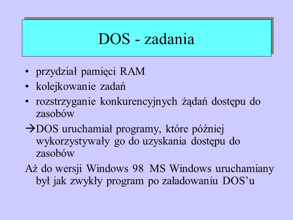 DOS - zadania przydział pamięci RAM kolejkowanie zadań