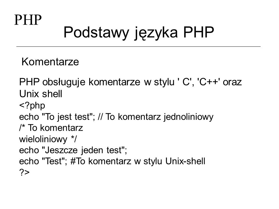 PHP Podstawy języka PHP Komentarze