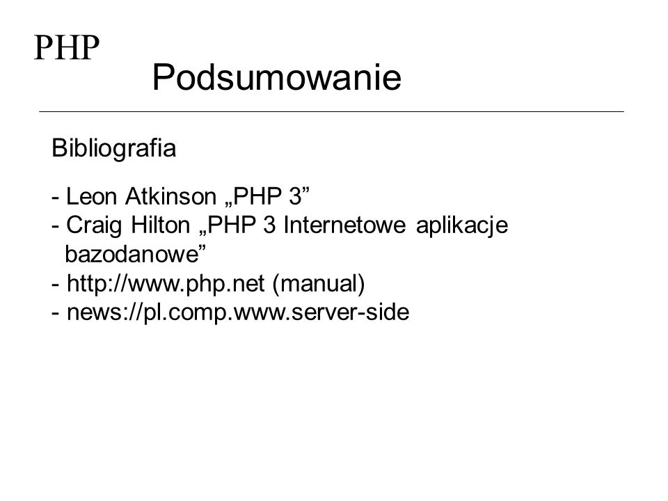 PHP Podsumowanie Bibliografia - Leon Atkinson „PHP 3