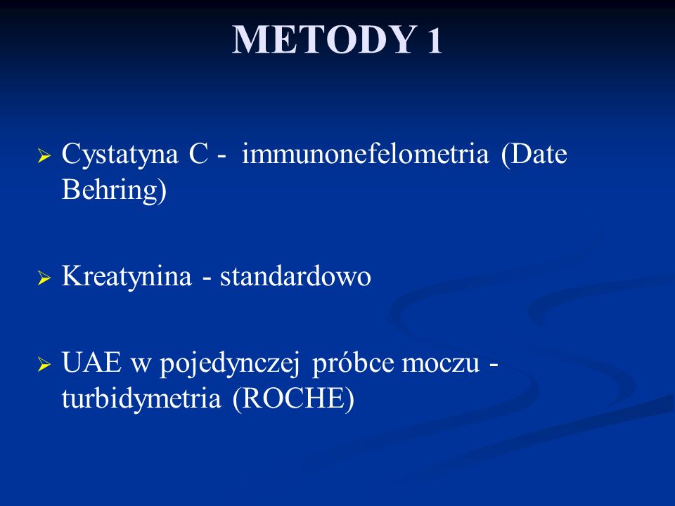 METODY 1 Cystatyna C - immunonefelometria (Date Behring)