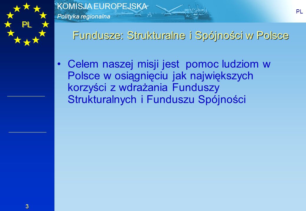 Fundusze: Strukturalne i Spójności w Polsce