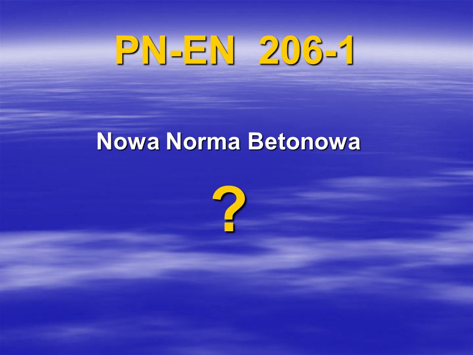 PN-EN Nowa Norma Betonowa