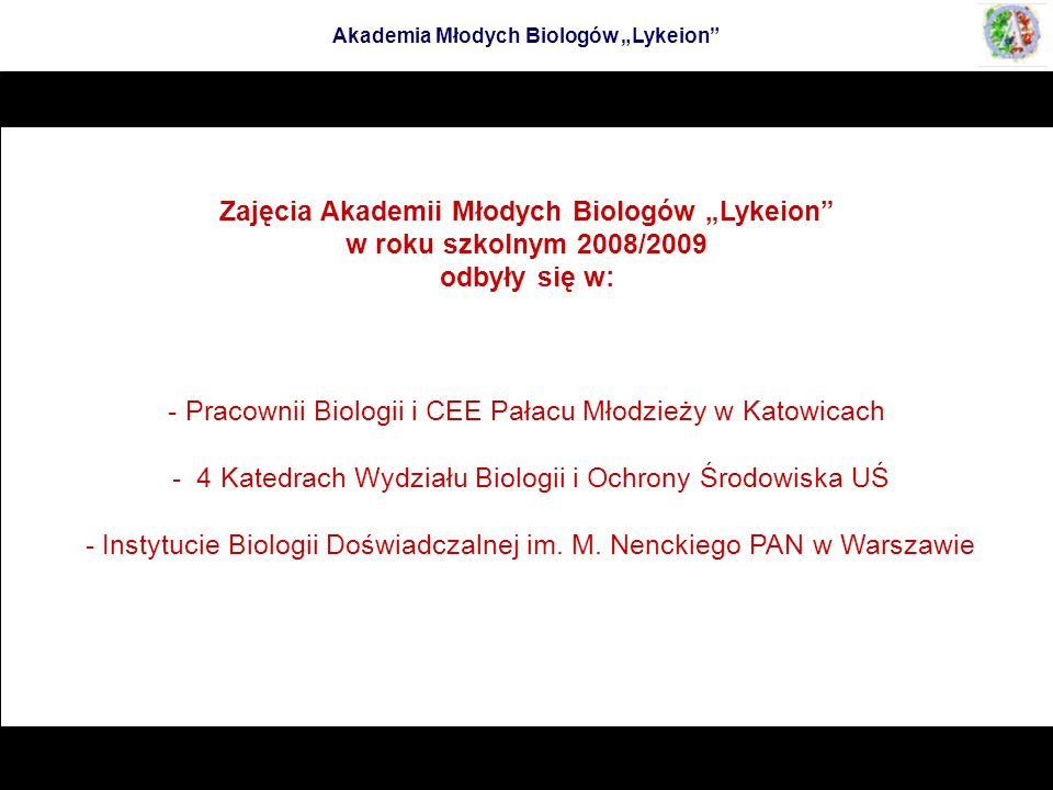 Zajęcia Akademii Młodych Biologów „Lykeion w roku szkolnym 2008/2009