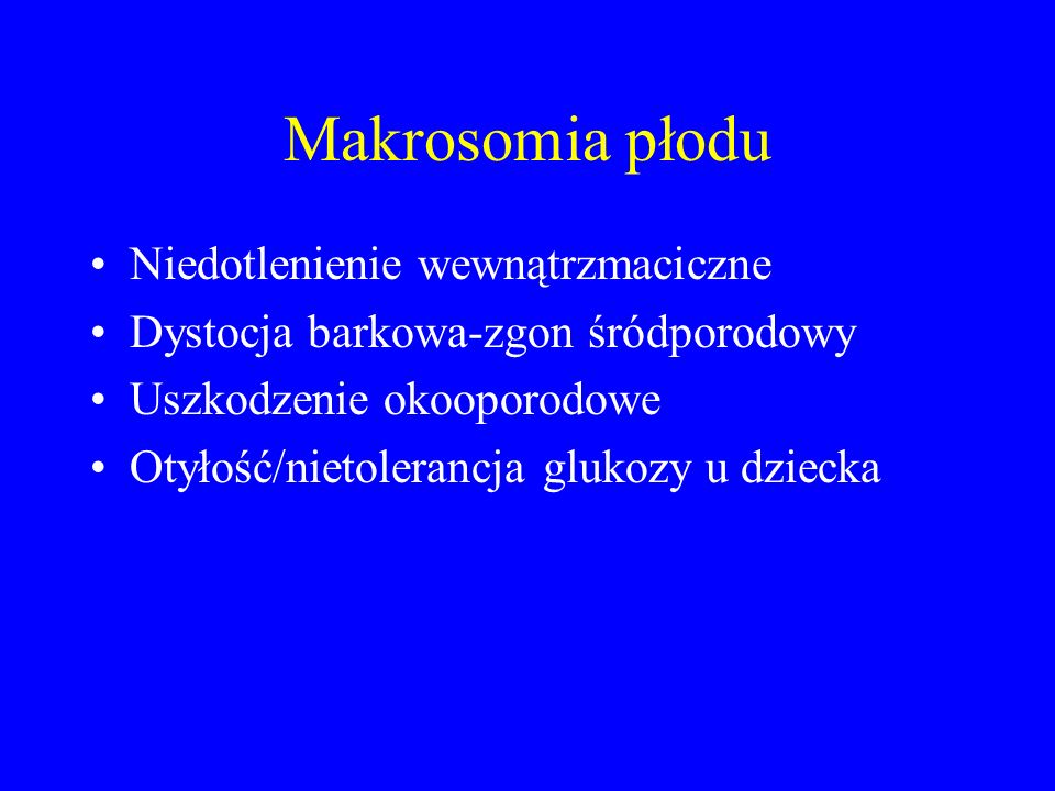 Makrosomia płodu Niedotlenienie wewnątrzmaciczne