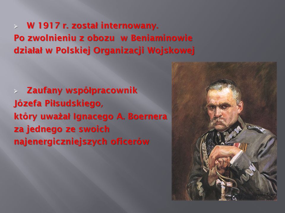 W 1917 r. został internowany. Po zwolnieniu z obozu w Beniaminowie. działał w Polskiej Organizacji Wojskowej.