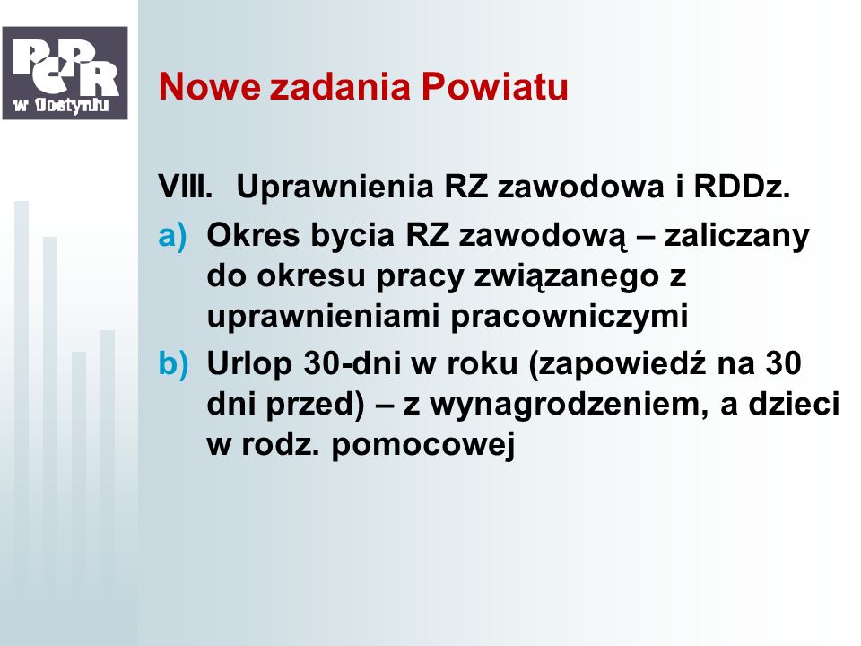 Nowe zadania Powiatu VIII. Uprawnienia RZ zawodowa i RDDz.