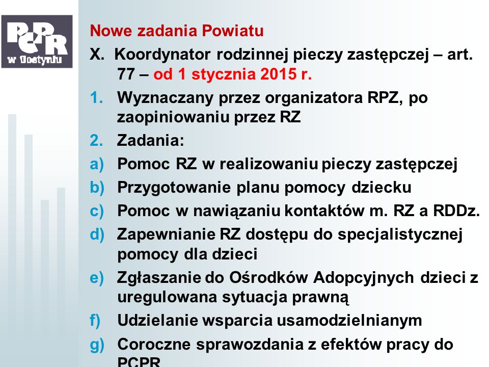 Nowe zadania Powiatu X. Koordynator rodzinnej pieczy zastępczej – art. 77 – od 1 stycznia 2015 r.