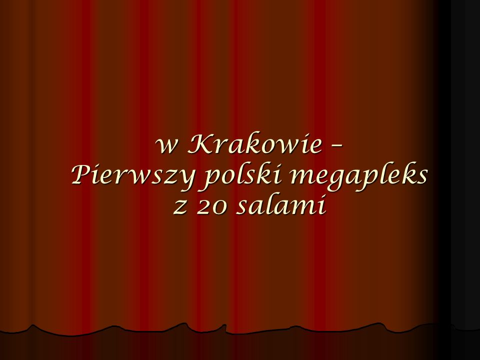 w Krakowie – Pierwszy polski megapleks z 20 salami