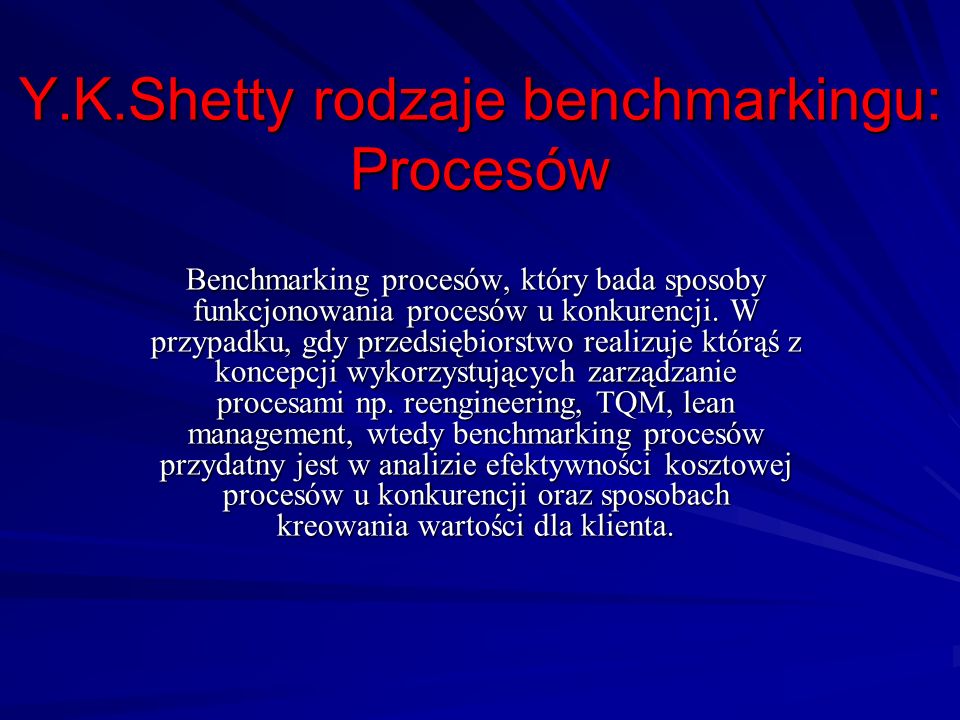 Y.K.Shetty rodzaje benchmarkingu: Procesów
