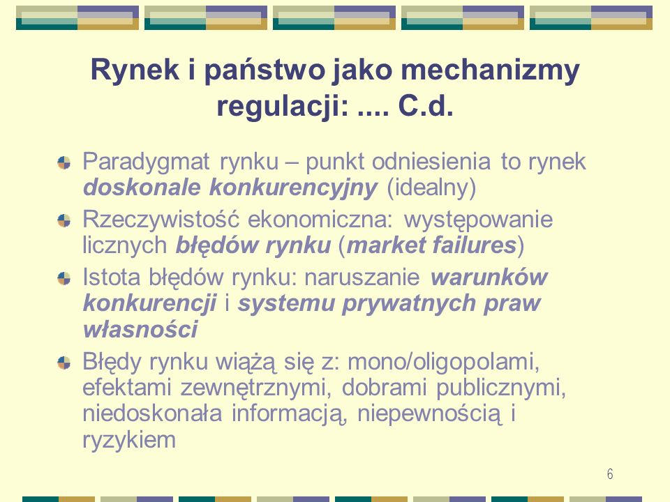Rynek i państwo jako mechanizmy regulacji: .... C.d.