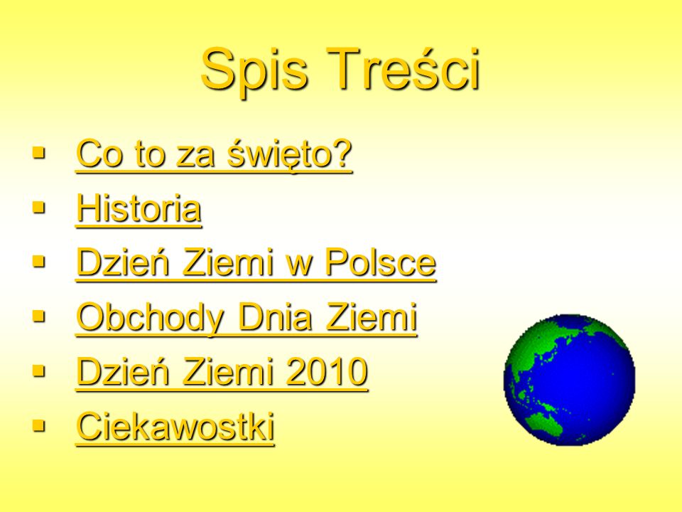 Spis Treści Co to za święto Historia Dzień Ziemi w Polsce