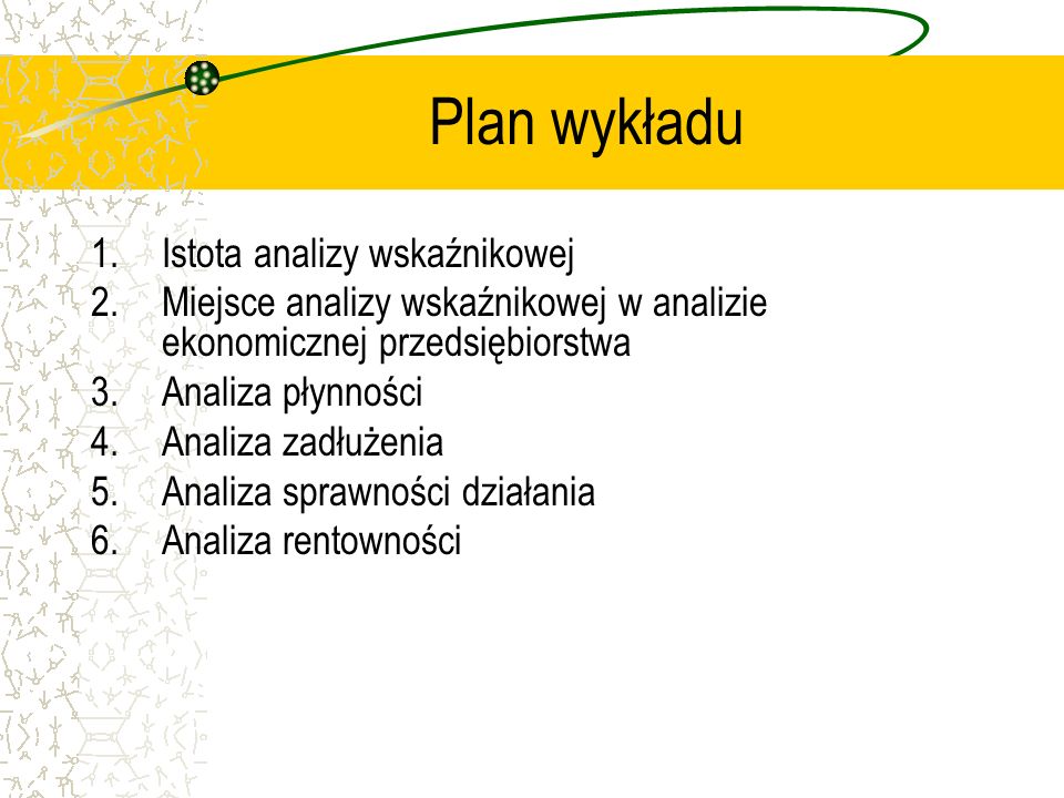 Plan wykładu Istota analizy wskaźnikowej