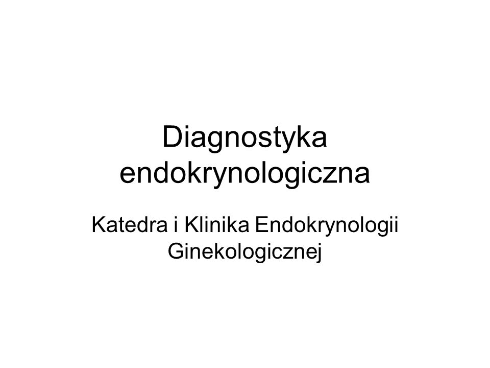 Diagnostyka endokrynologiczna