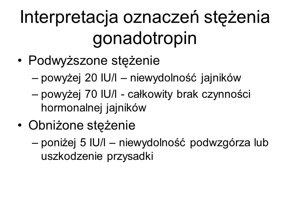 Interpretacja oznaczeń stężenia gonadotropin