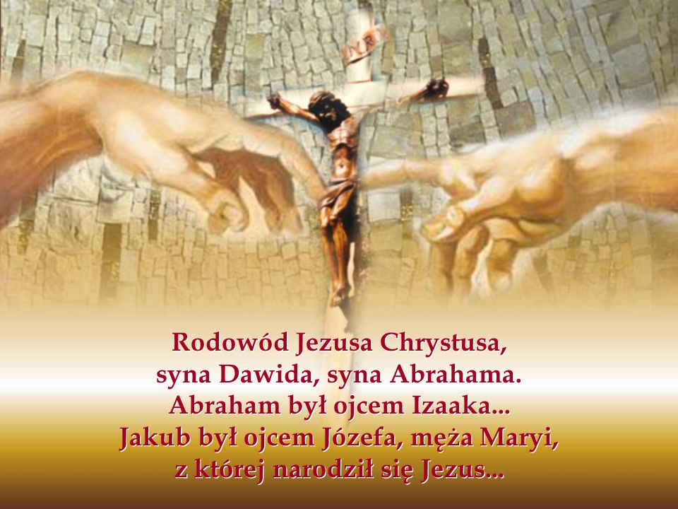 Rodowód Jezusa Chrystusa, syna Dawida, syna Abrahama