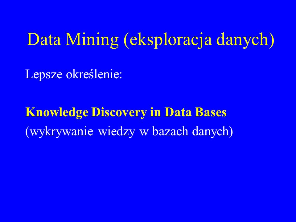 Data Mining (eksploracja danych)