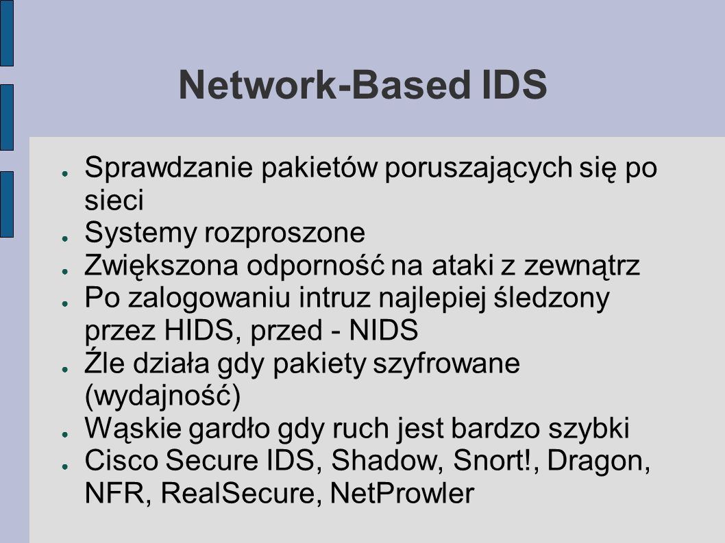 Network-Based IDS Sprawdzanie pakietów poruszających się po sieci