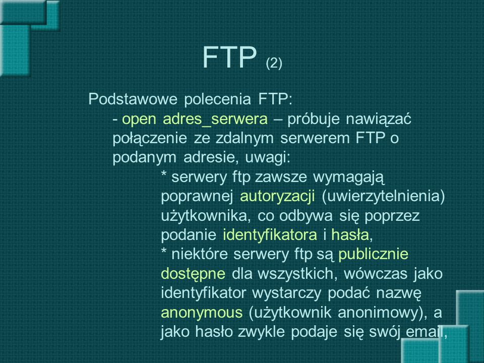 FTP (2) Podstawowe polecenia FTP:
