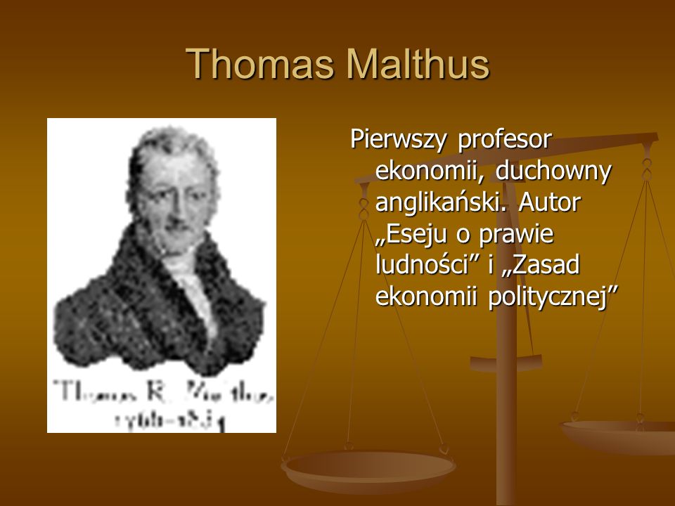 Thomas Malthus Pierwszy profesor ekonomii, duchowny anglikański.