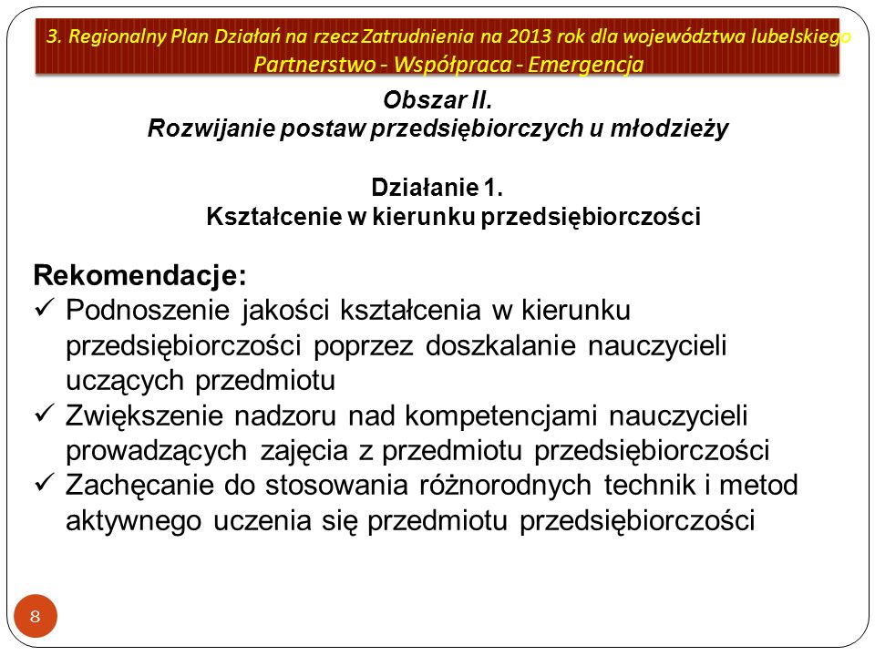 3. Regionalny Plan Działań na rzecz Zatrudnienia na 2013 rok dla województwa lubelskiego Partnerstwo - Współpraca - Emergencja