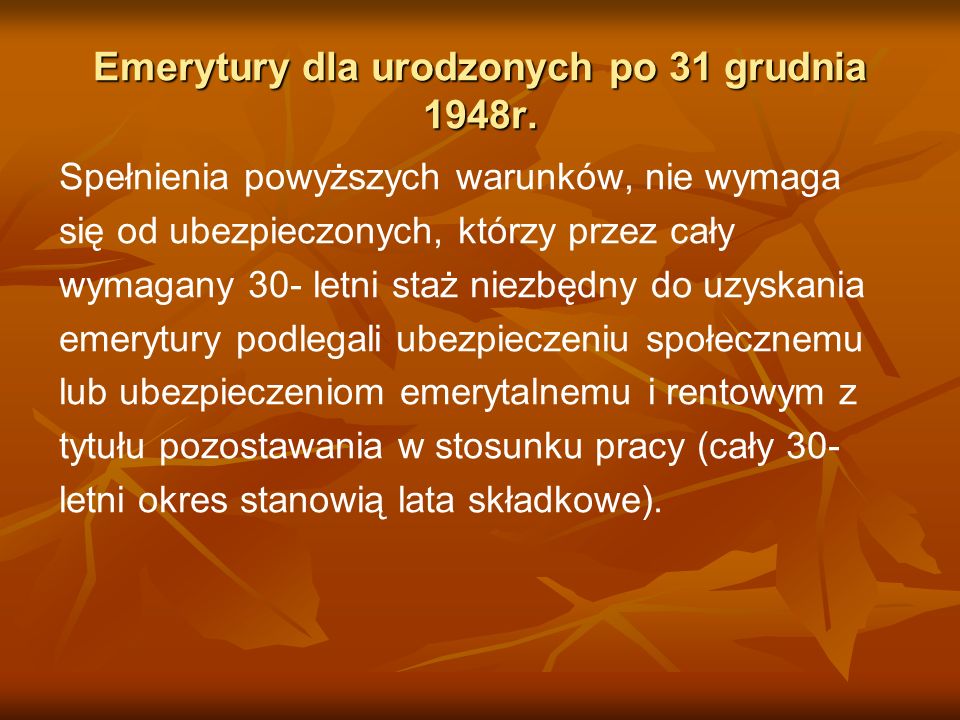 Emerytury dla urodzonych po 31 grudnia 1948r.