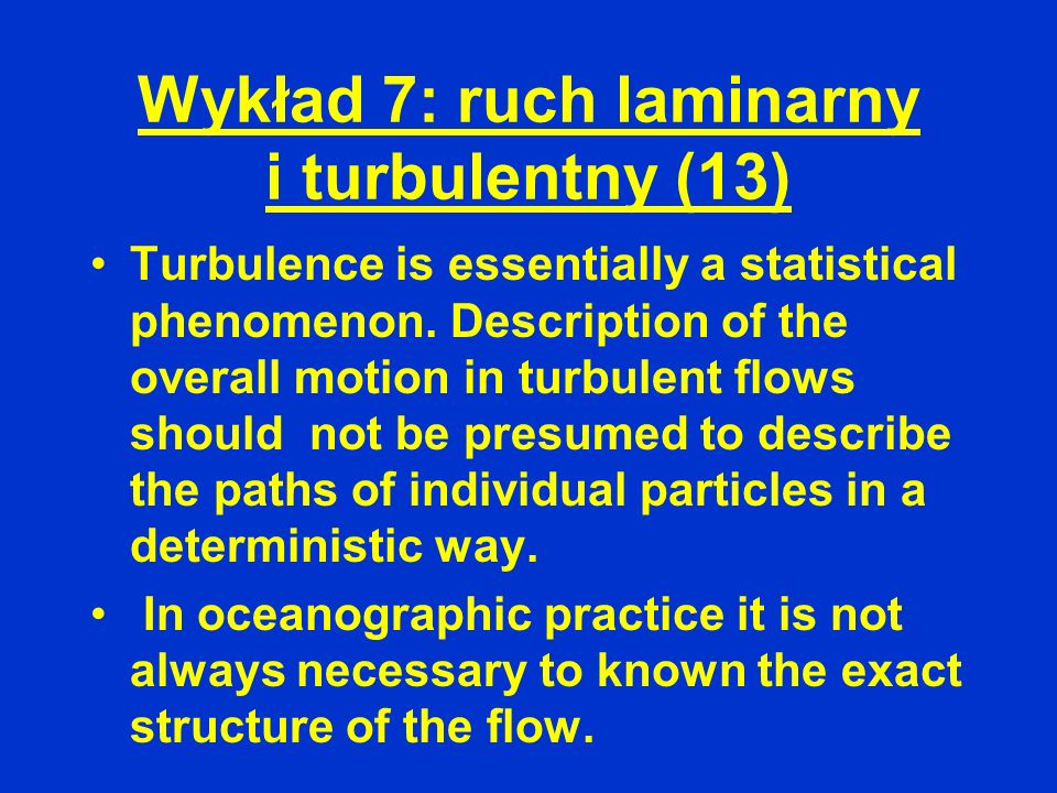 Wykład 7: ruch laminarny i turbulentny (13)