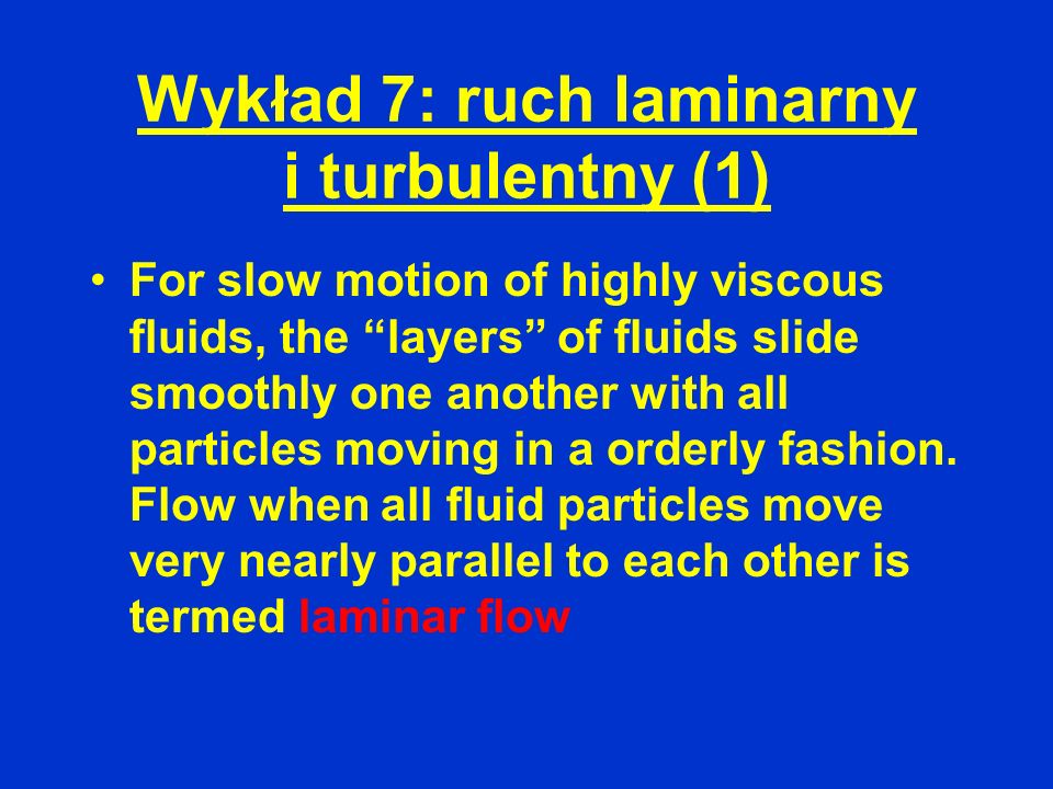 Wykład 7: ruch laminarny i turbulentny (1)