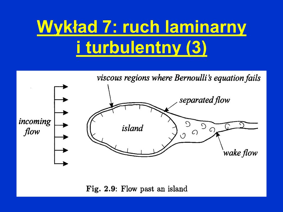 Wykład 7: ruch laminarny i turbulentny (3)