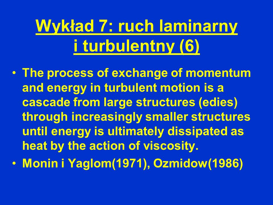 Wykład 7: ruch laminarny i turbulentny (6)