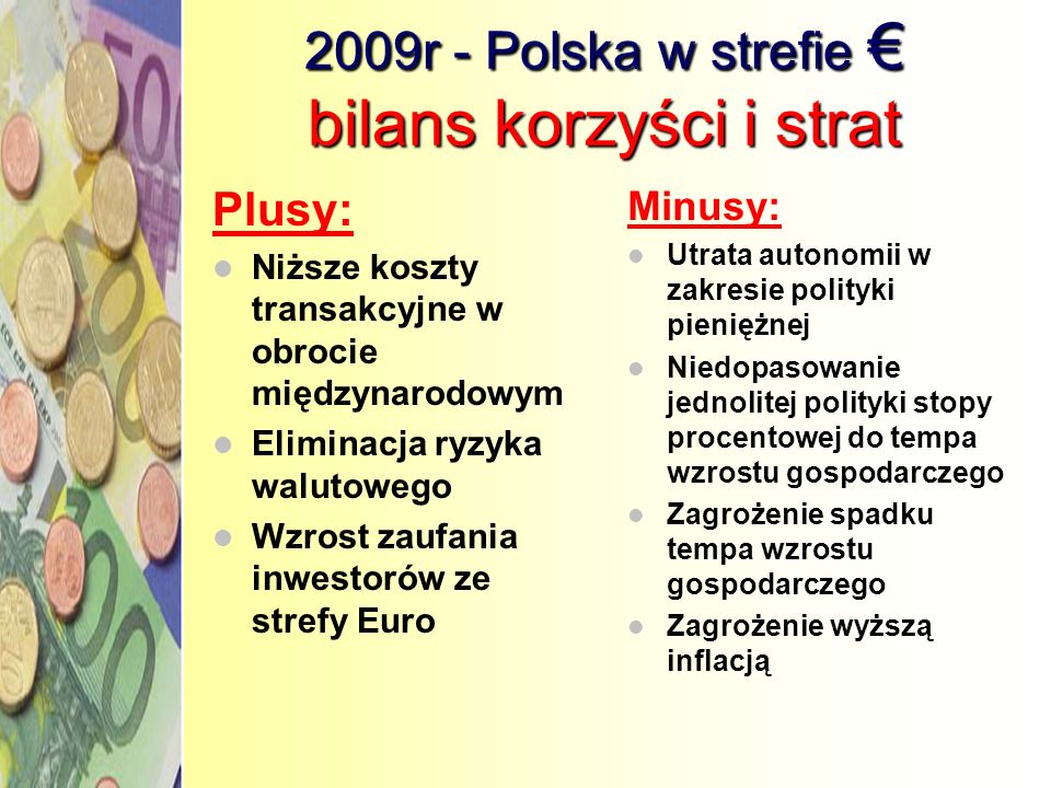 2009r - Polska w strefie € bilans korzyści i strat