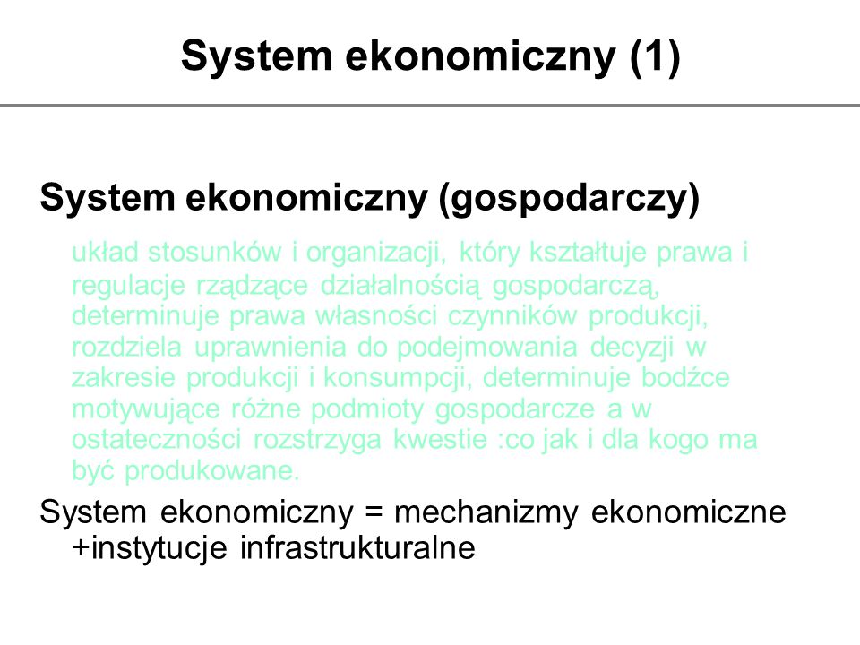 System ekonomiczny (1) System ekonomiczny (gospodarczy)