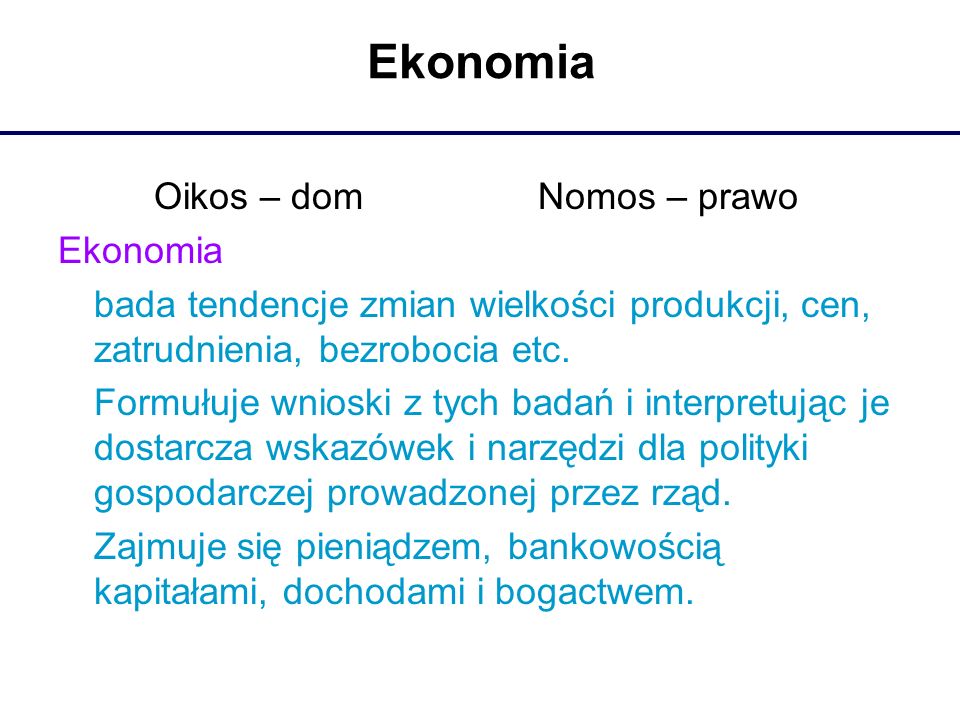 Ekonomia Oikos – dom Nomos – prawo Ekonomia