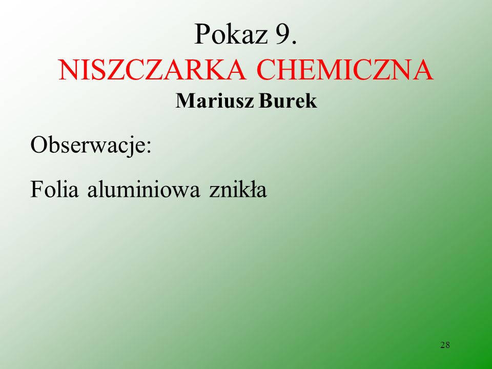 Pokaz 9. NISZCZARKA CHEMICZNA Mariusz Burek