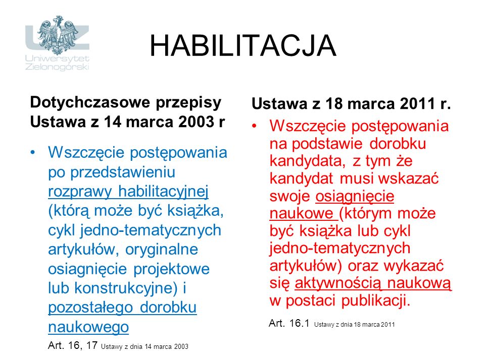 HABILITACJA Ustawa z 18 marca 2011 r. Dotychczasowe przepisy
