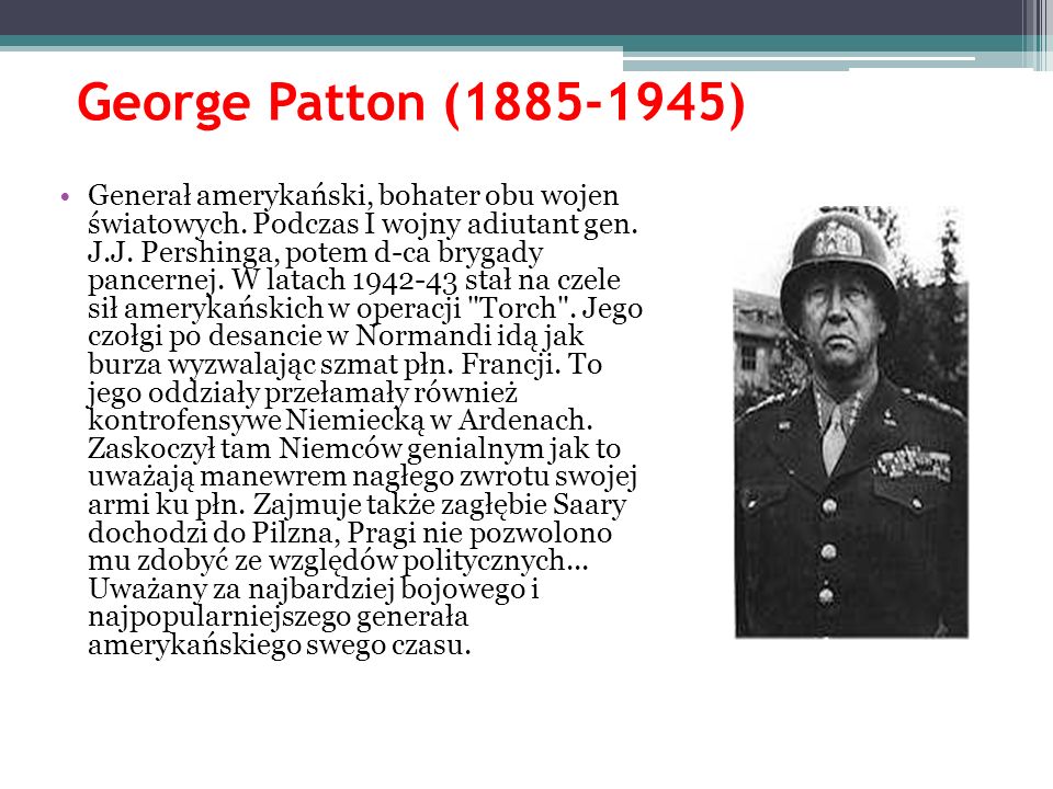 George Patton ( )