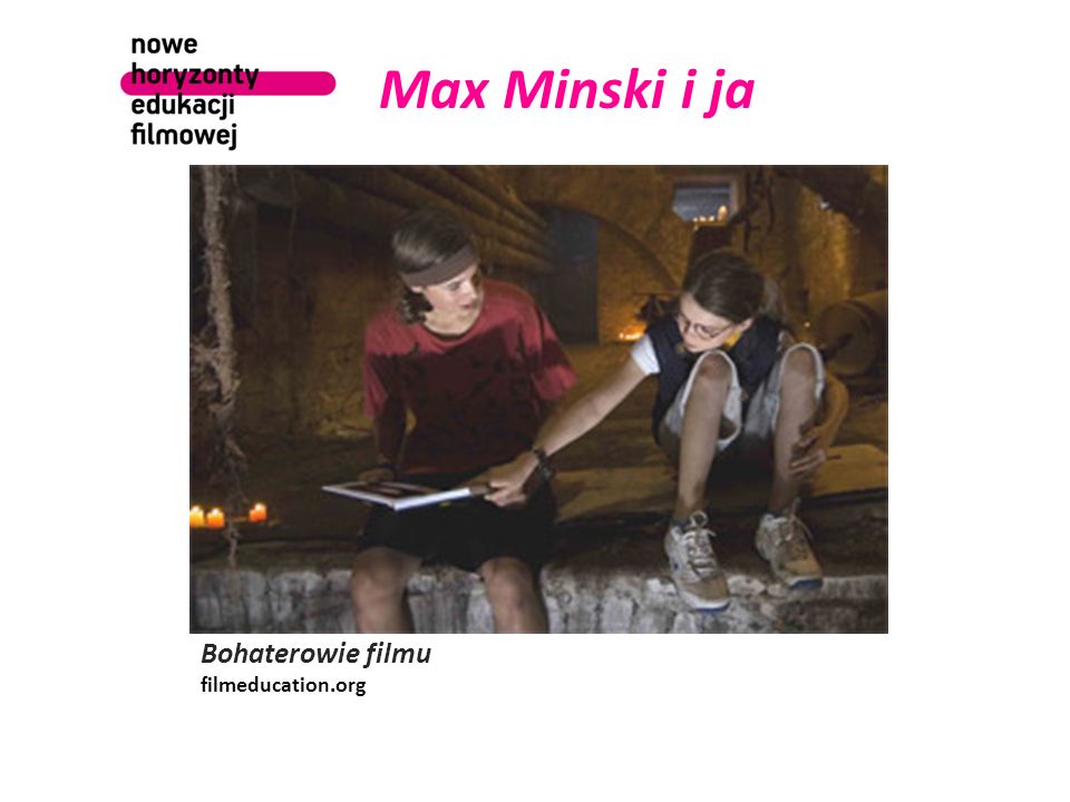 Max Minski i ja Bohaterowie filmu filmeducation.org