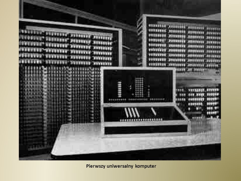 Pierwszy uniwersalny komputer