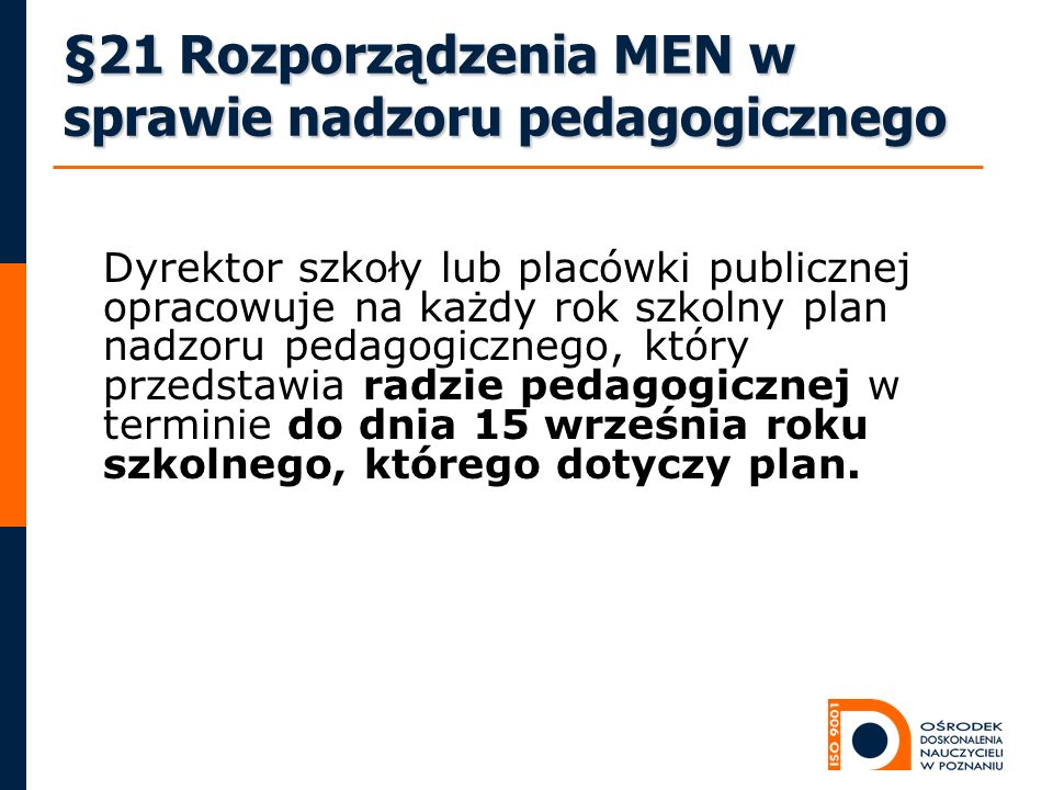 §21 Rozporządzenia MEN w sprawie nadzoru pedagogicznego