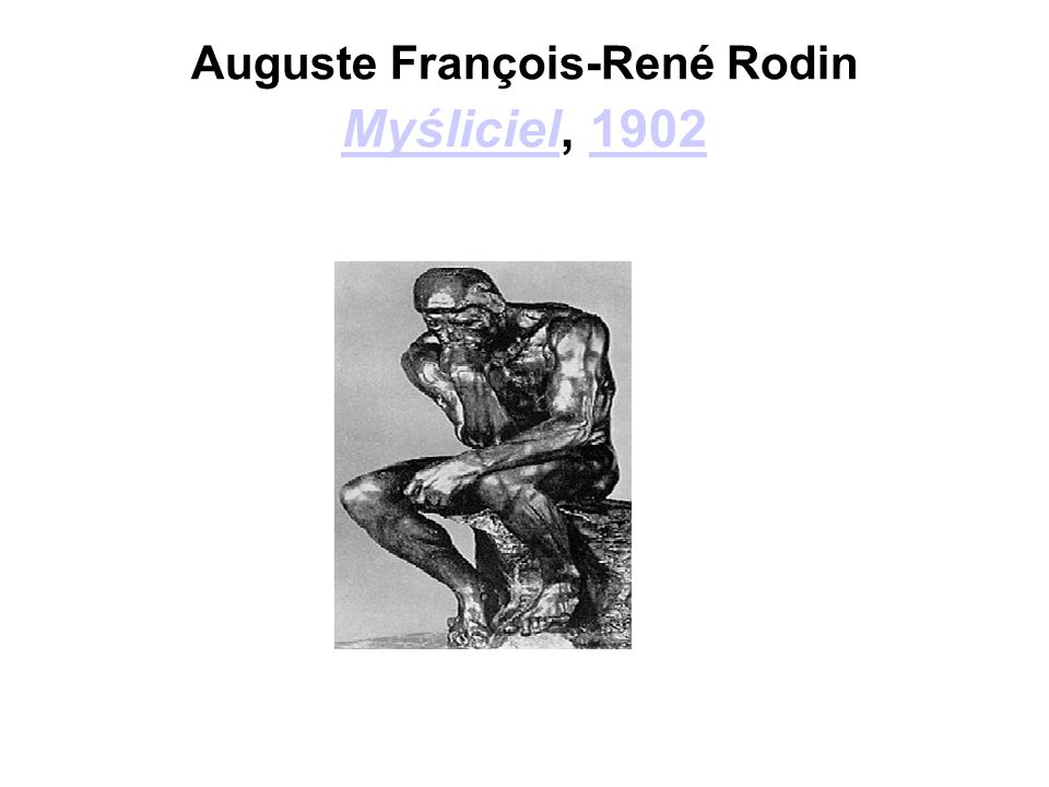 Auguste François-René Rodin Myśliciel, 1902