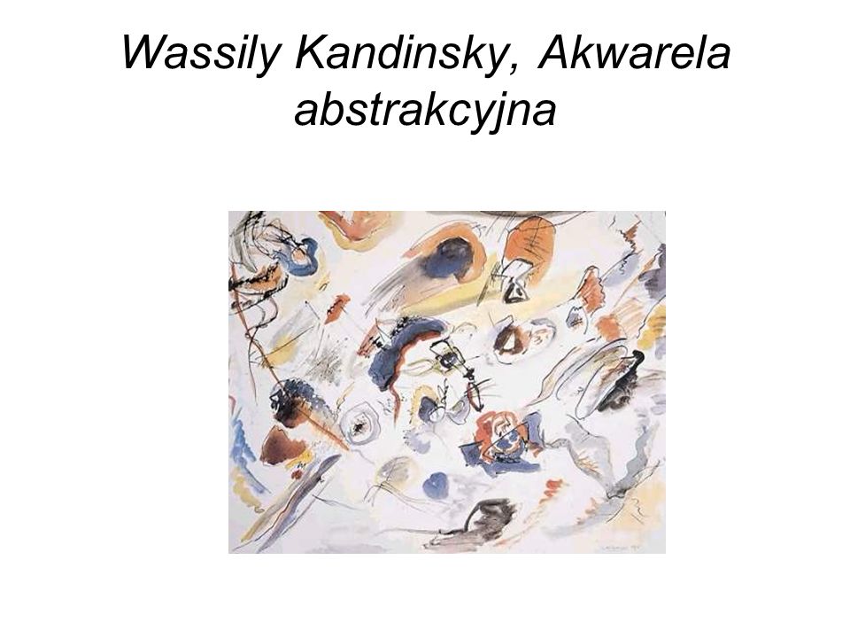 Wassily Kandinsky, Akwarela abstrakcyjna
