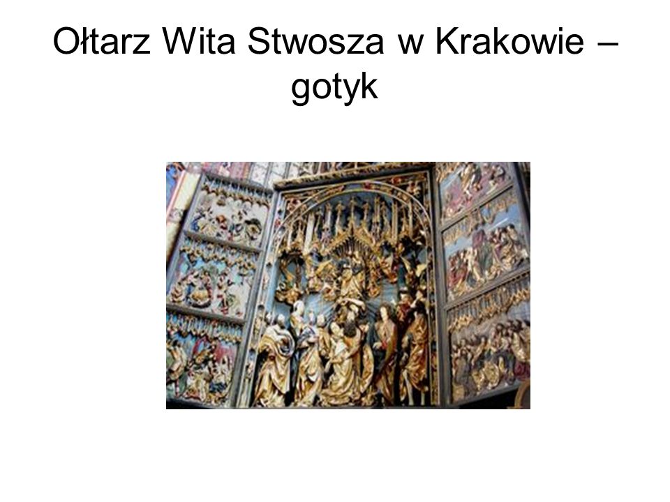Ołtarz Wita Stwosza w Krakowie – gotyk