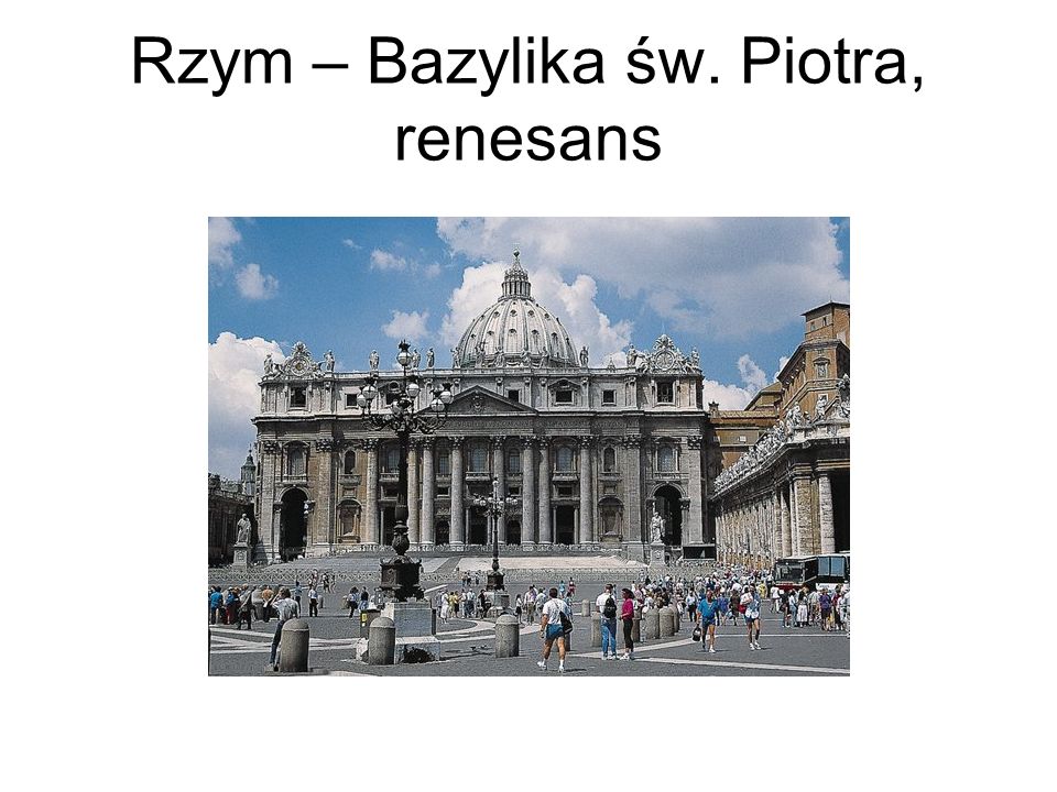 Rzym – Bazylika św. Piotra, renesans