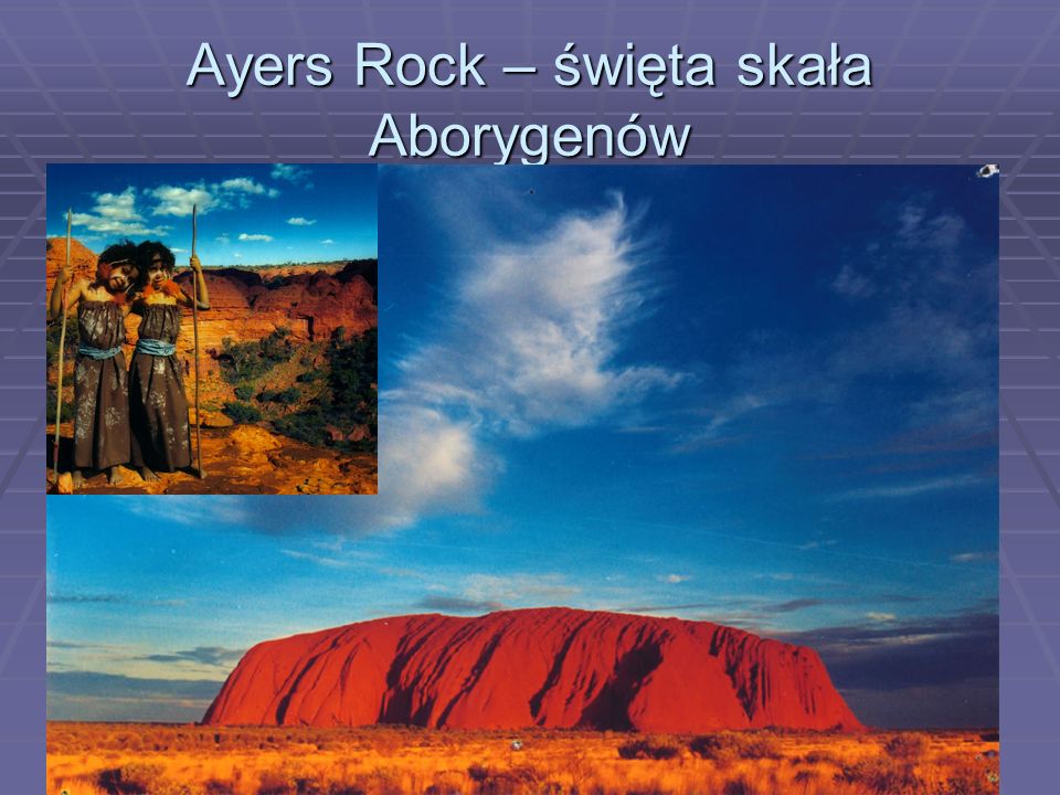 Ayers Rock – święta skała Aborygenów