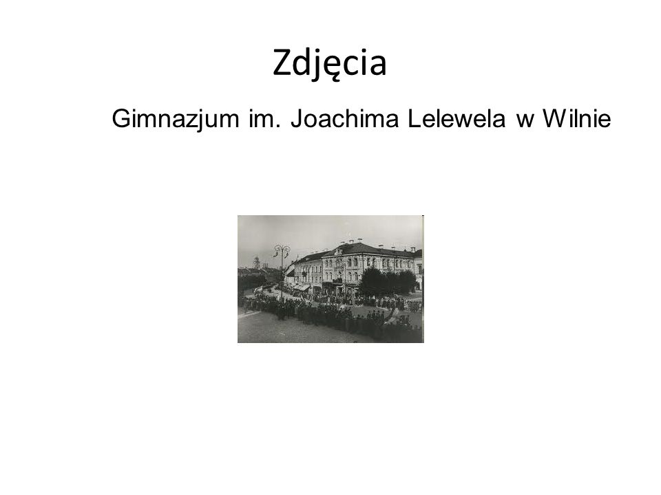 Zdjęcia Gimnazjum im. Joachima Lelewela w Wilnie