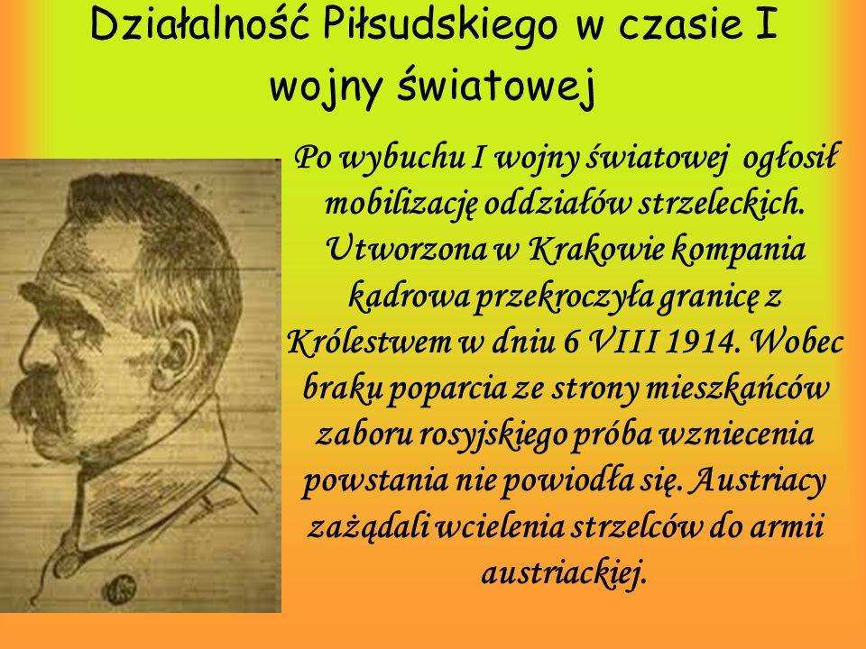 Działalność Piłsudskiego w czasie I wojny światowej