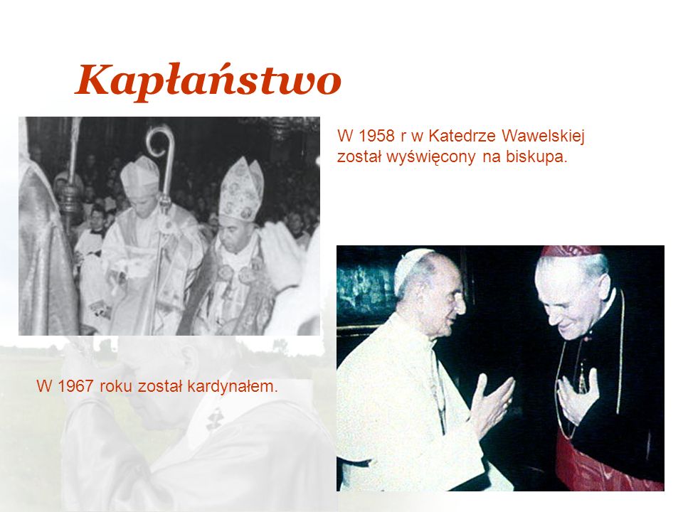 Kapłaństwo W 1958 r w Katedrze Wawelskiej został wyświęcony na biskupa.