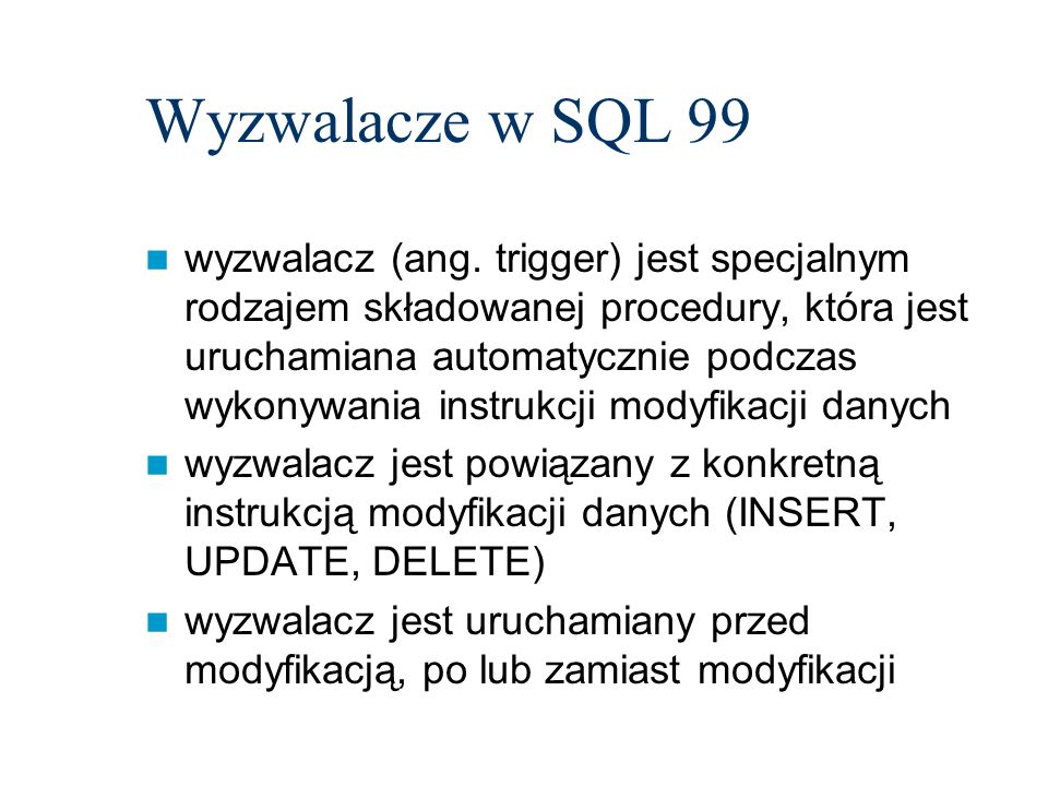 Wyzwalacze w SQL 99